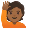 Person Raising Hand: Medium-Dark Skin Tone Emoji 🙋🏾 image - Google Noto Color style